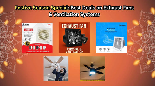 Festive Season Special : Best Deals on Exhaust Fans & Ventilation Systems - MR Homes